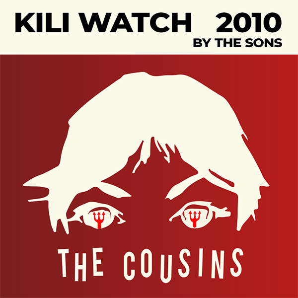 2010 - Kili Watch 2010 ( The Cousins by the Sons ). Enregistré à l'occasion du 50ème anniversaire de Kili Watch.